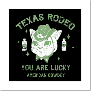 Texas Rodeo - You are lucky american Cowboy Posters and Art